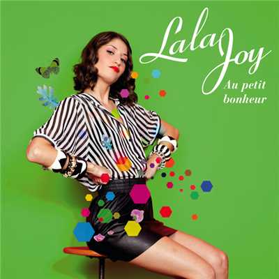 Au Petit Bonheur/Lala Joy
