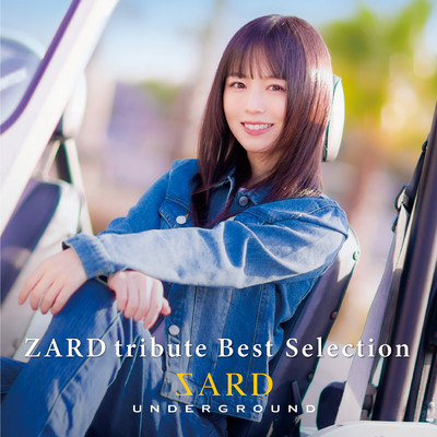 アルバム/ZARD tribute Best Selection/SARD UNDERGROUND