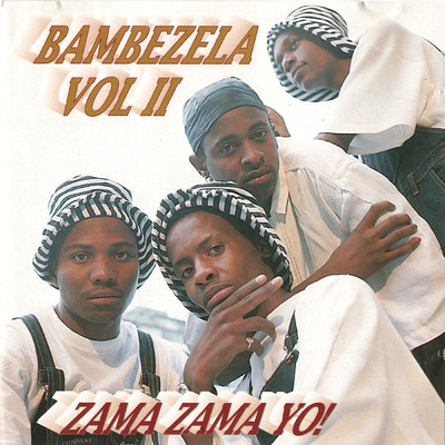 Vol 2: Zama Zama yo！/Bambezela