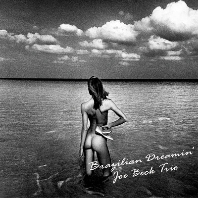 Brazilian Dreamin'/Joe Beck Trio