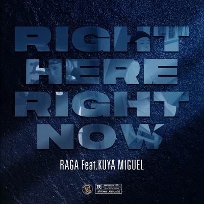 シングル/RIGHT HERE RIGHT NOW (feat. KUYA MIGUEL)/RAGA