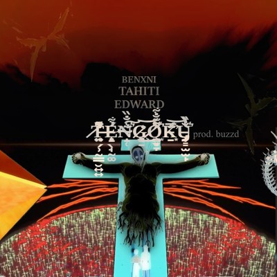 シングル/TENGOKU (feat. Tahiti, EDWARD & buzzd)/BENXNI