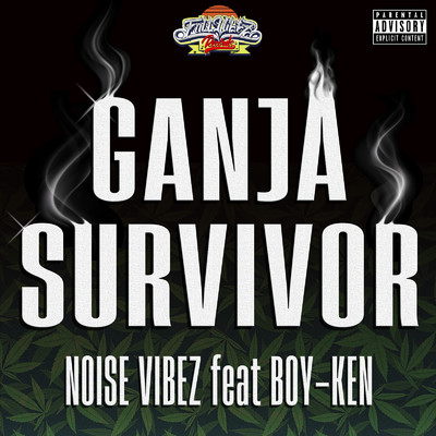 シングル/GANJA SURVIVOR (feat. BOY-KEN)/NOISE VIBEZ