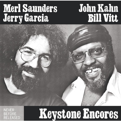 Keystone Encores/JERRY GARCIA／Merl Saunders／John Kahn／Bill Vitt