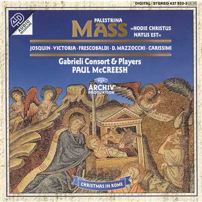 Palestrina: Missa ”Hodie Christus natus est”: 2. Gloria/ガブリエリ・コンソート&プレーヤーズ／ポール・マクリーシュ