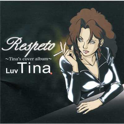 アルバム/Respeto～Tina's cover album～/Luv Tina