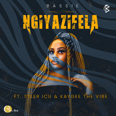 シングル/Ngiyazifela (featuring Tyler ICU, KayGee The Vibe)/Bassie