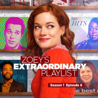 Zoey's Extraordinary Playlist: Season 1, Episode 6 (Music From the Original TV Series)/Cast of Zoey's Extraordinary Playlist