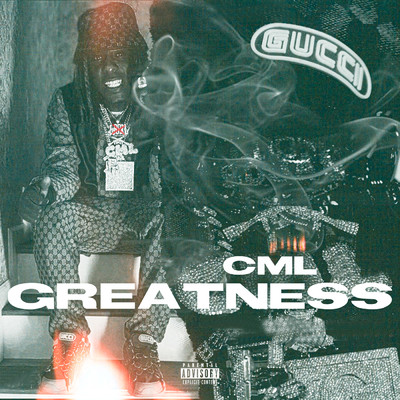 Greatness (Explicit)/C.M.L.