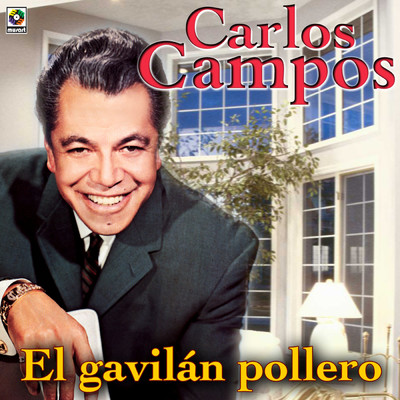 アルバム/El Gavilan Pollero/Carlos Campos