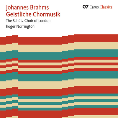 Brahms: 2 Motets, Op. 74 - No. 2 O Heiland, reiss die Himmel auf/ロンドン・シュッツ合唱団／サー・ロジャー・ノリントン
