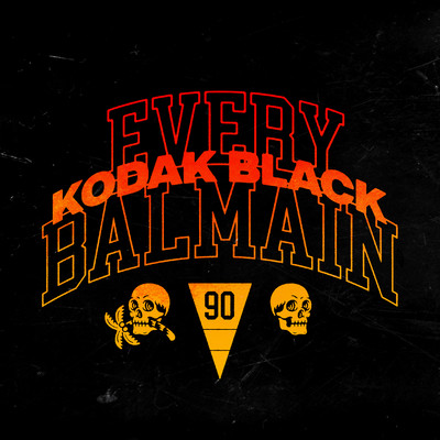 Every Balmain/Kodak Black