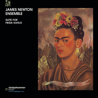 Suite for Frida Kahlo/James Newton Ensemble