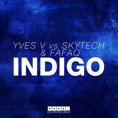 Indigo/Yves V／Skytech／Fafaq