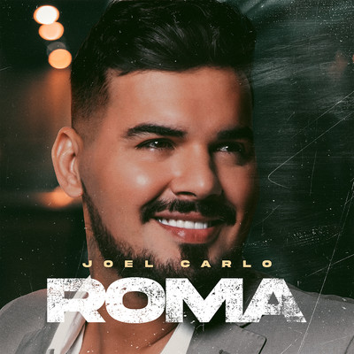 シングル/Roma/Joel Carlo
