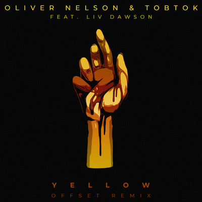 Yellow (feat. Liv Dawson) [Offset Remix]/Oliver Nelson & Tobtok