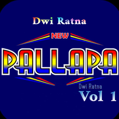 アルバム/New Pallapa Dwi Ratna,Vol. 2/Dwi Ratna