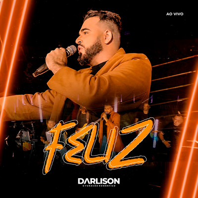 シングル/Feliz (Ao Vivo)/Darlison O Furacao Romantico