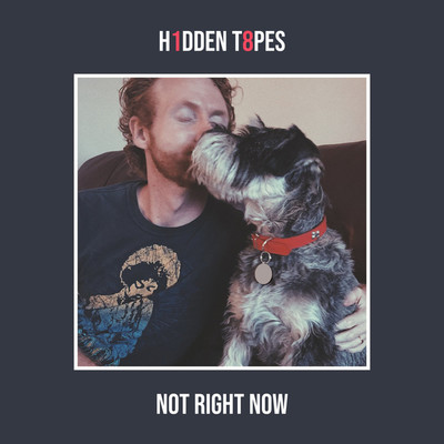 Not Right Now/H1dden T8pes