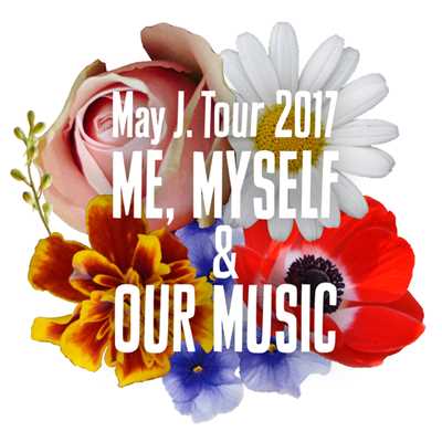 アルバム/Tour 2017 〜ME, MYSELF & OUR MUSIC〜 ”Futuristic”@人見記念講堂 2017.7.30/May J.