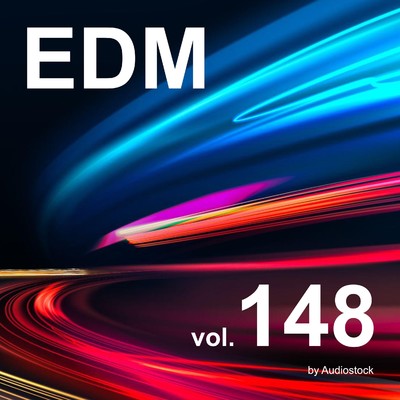 EDM, Vol. 148 -Instrumental BGM- by Audiostock/Various Artists