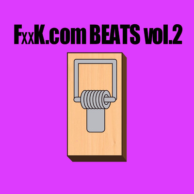 FxxK.com BEATS vol.2/KING 3LDK