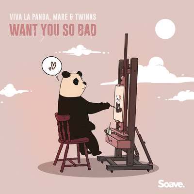Want You So Bad/Viva La Panda