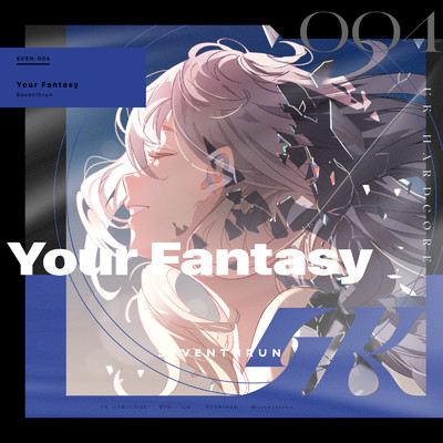 シングル/Your Fantasy/Seventhrun