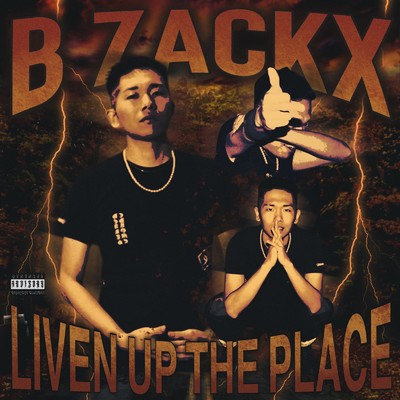 Liven up the place/B ZackX