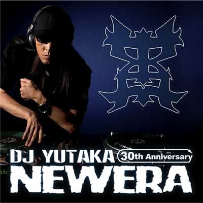 New Era ～DJ YUTAKA 30th ANNIVERSARY ALB/DJ YUTAKA