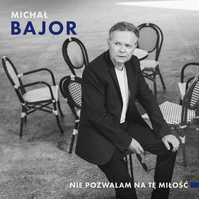 シングル/Nie Pozwalam Na Te Milosc/Michal Bajor