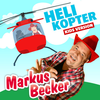 Helikopter (Kids Version)/Markus Becker