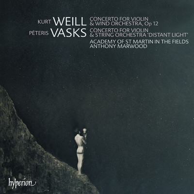 Vasks: Violin Concerto ”Distant Light” - Weill: Violin Concerto/Anthony Marwood／アカデミー・オブ・セント・マーティン・イン・ザ・フィールズ