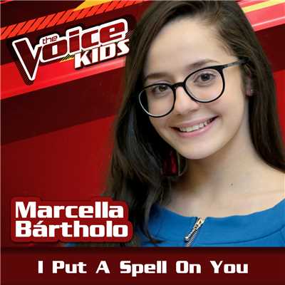 I Put A Spell On You (Ao Vivo ／ The Voice Brasil Kids 2017)/Marcella Bartholo