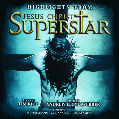 シングル/Crucifixion/アンドリュー・ロイド・ウェバー／”Jesus Christ Superstar” 1996 London Cast／Steve Balsamo