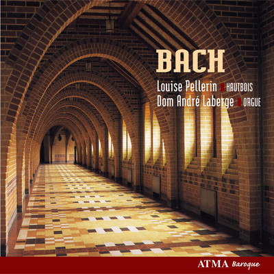 Bach, J.S.: Cantatas, Concerto, Choral, Sonata and Sarabande/ルイーゼ・ ペッレリン／Dom Andre Laberge