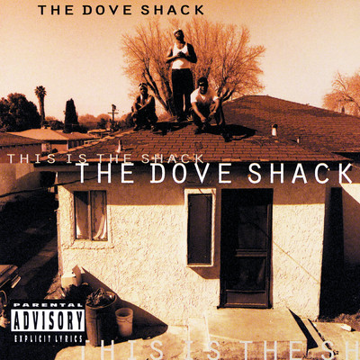 This Is The Shack (Explicit)/DOVE SHACK