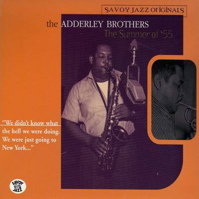 The Summer of '55/The Adderley Brothers