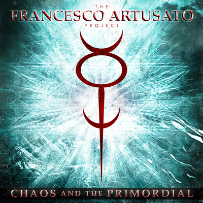 Chaos And The Primordial/The Francesco Artusato Project