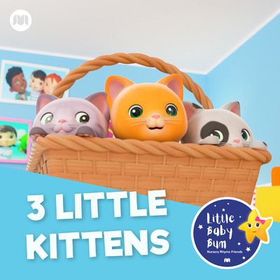 シングル/3 Little Kittens (Meow, Meow)/Little Baby Bum Nursery Rhyme Friends