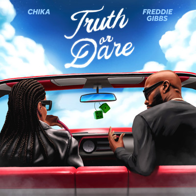 シングル/TRUTH OR DARE/CHIKA & Freddie Gibbs