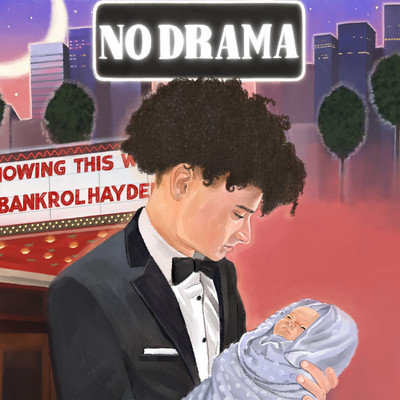 No Drama/Bankrol Hayden