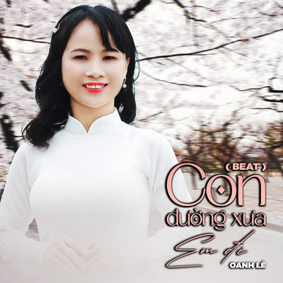 Con Duong Xua Em Di (Beat)/Oanh Le