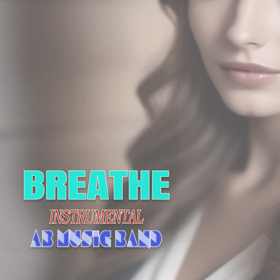 Breathe (Instrumental)/AB Music Band