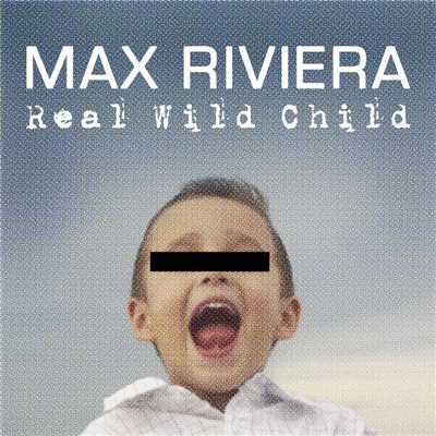 シングル/Real Wild Child (Instrumental Version)/Max Riviera