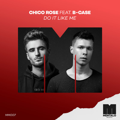 シングル/Do It Like Me (feat. B-Case)/Chico Rose