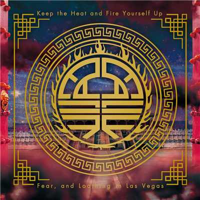 Keep the Heat and Fire Yourself Up (TV Size Edit)/Fear, and Loathing in Las Vegas