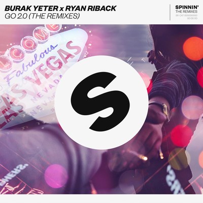GO 2.0 (The Remixes)/Burak Yeter／Ryan Riback
