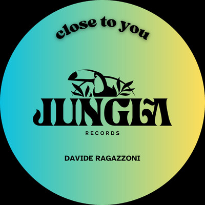 Close To You/Davide Ragazzoni