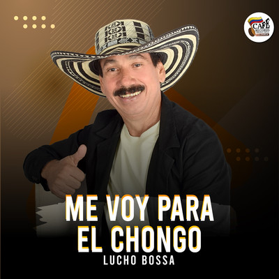 シングル/Me Voy Para El Chongo/Lucho Bossa
